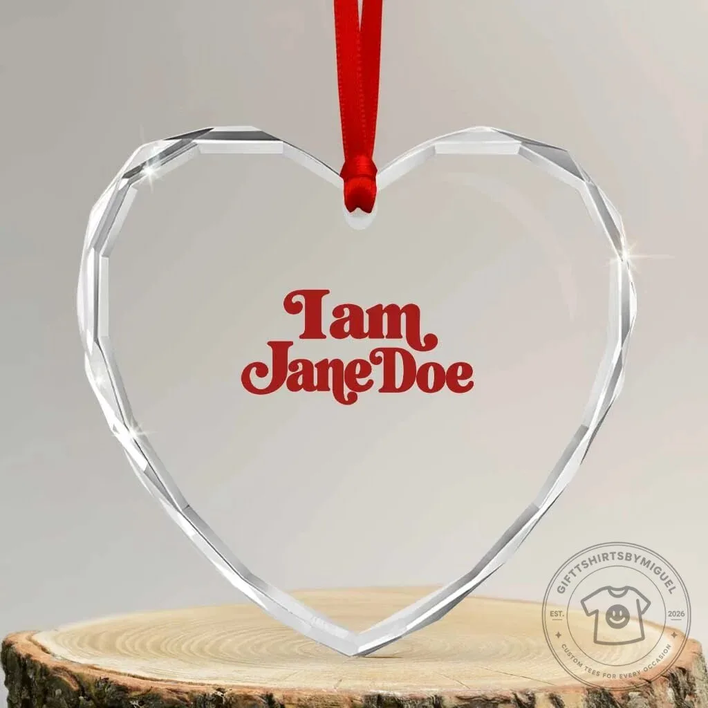 I Am Jane Doe Heart Crystal Glass Ornament Retro Women Support Movement