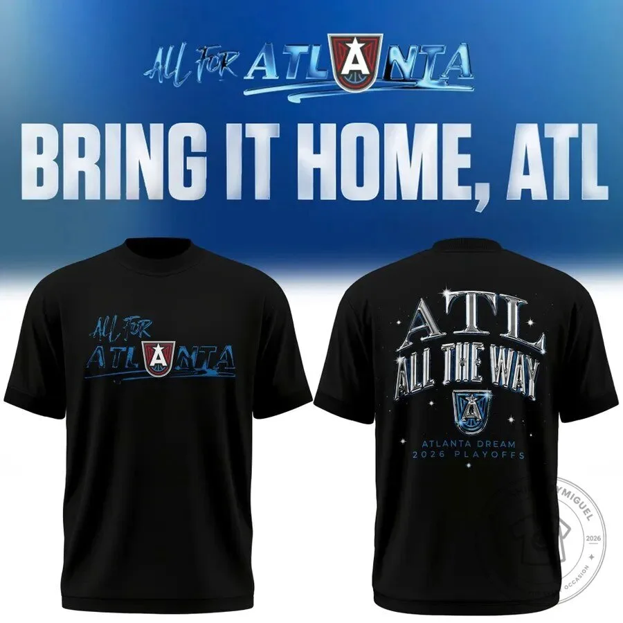 Atlanta Dream WNBA 2026 Playoffs All For Atlanta Basketball T-Shirt